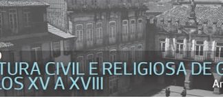 curso Arquitectura Civil e Religiosa de Guimarães
